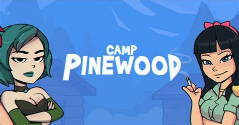 camp pinewood2|Camp Pinewood 0.2.5